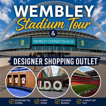 Wembley Stadium Tour & Designer Shopping Outlet