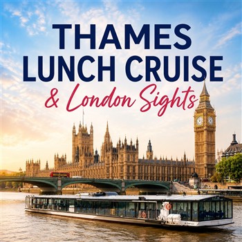 Thames Lunch Cruise & London Sights